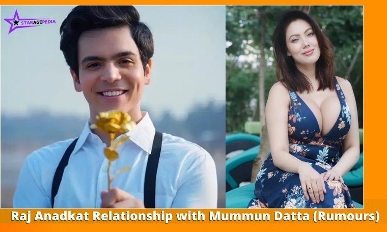 Raj Anadkat relationship with Mummun Datta 