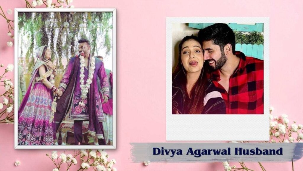 Divya Agarwal Husband