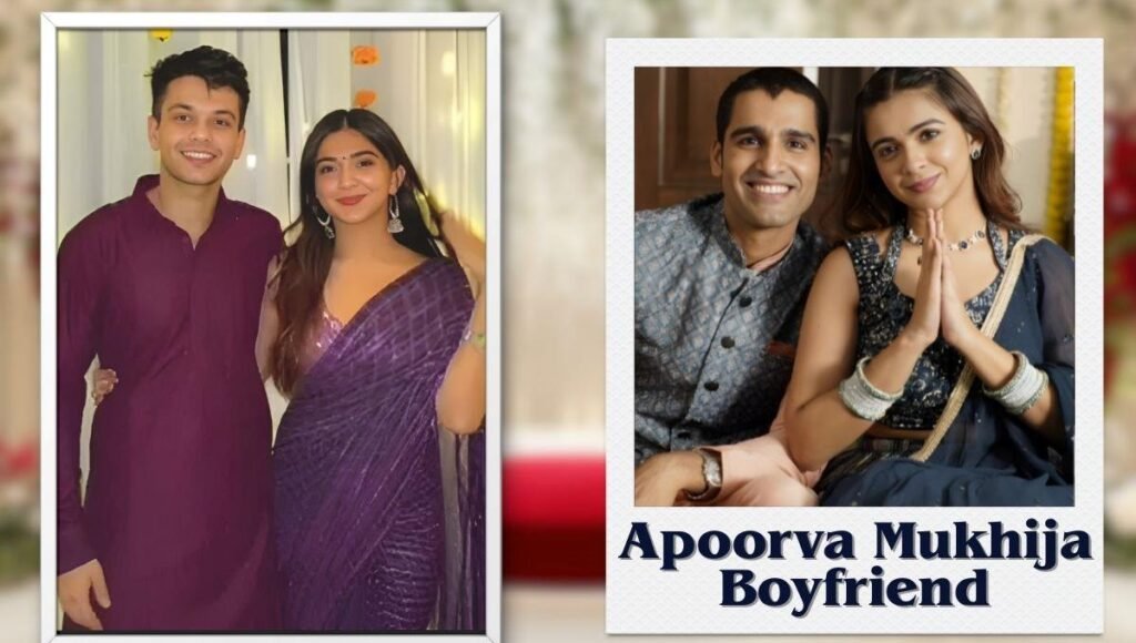 Apoorva Mukhija Boyfriend