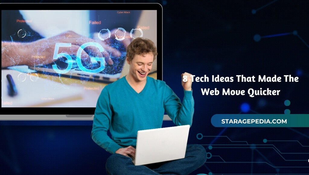 top 8 Tech Ideas That Made The Web Move Quicker