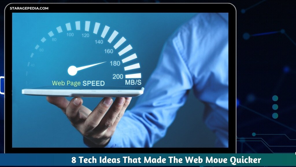 top 8 Tech Ideas That Made The Web Move Quicker